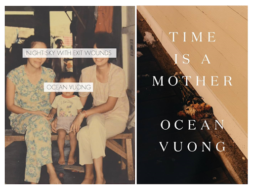Above are the covers of Vuong’s two poetry collections, Night Sky With Exit Wounds and Time Is a Mother. The yellowed page in the former features the young poet in the center, with his mother and aunt at a refugee camp. (Jonathan Cape)